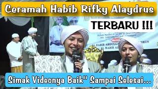 CERAMAH HABIB RIFKY ALAYDRUS TERBARU