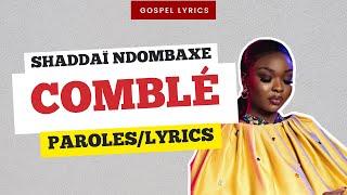 Shaddaï Ndombaxe - Comblé (Paroles)