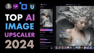 THE BEST AI IMAGE UPSCALERS IN 2024