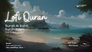 Quran Is My Healer | Quran For Sleep/ Study Sessions - Relaxing Quran- Surah Al Kahfi - Surah Yasin