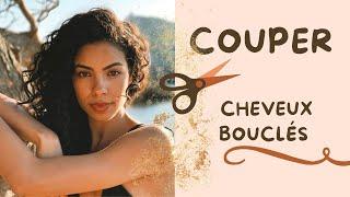 COMMENT COUPER SES CHEVEUX BOUCLÉS ? CURLY HAIR : METHODE À LA MAISON !