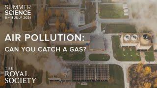 Air pollution: how can you catch a gas? | The Royal Society