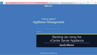 VMware vSphere 6.5: Install, Configure and Manage: Backing Up Using the vCenter Server Appliance