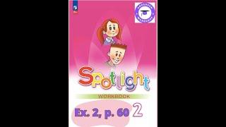Spotlight 2 Workbook Audio Ex 2, p  60