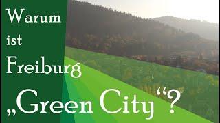 Warum ist Freiburg eine "Green City"?