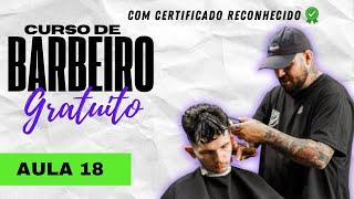 Aula 18 - Passo a passo de como escovar o cabelo | Curso barbeiro grátis REVOLUÇÃO BARBER 