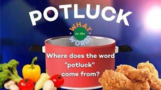 Where does the word "potluck" come from?