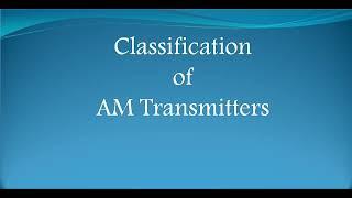 Classification of AM Transmitters || uLearn EduOnline