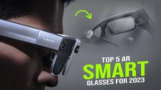 Top 5 AR Smart Glasses for 2023