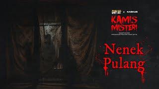 Nenek Pulang - Kamis Misteri by Kaskus SFTH x Do You See What I See