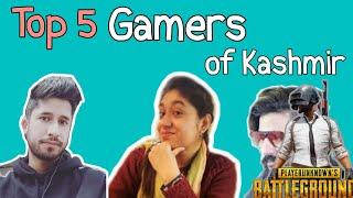 Top 5 Gamers Of Kashmir | No. 3 is a girl! (Check Description)