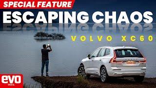 Chaos to Calm | Volvo XC60 | Branded Content | @evoIndia