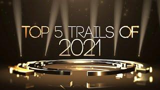 CynicalZombie's Top 5 Trails of 2021