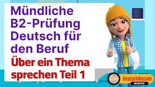 Mündliche B2-Prüfung Deutsch für den Beruf  - Teil 1  Über ein Thema Sprechen  Geschäftsidee/Vorbild