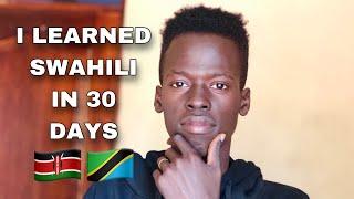 I Learned Swahili in 30 Days | How to Learn A New Language