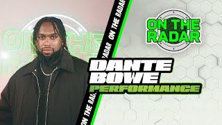 Dante Bowe "Grateful" On The Radar Live Performance