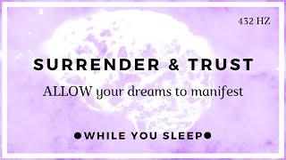 Trust the Universe and Let Go - Reprogram Your Mind (While You Sleep)