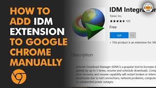 How to Add IDM Extension to Google Chrome Manually ? (Easy Method)