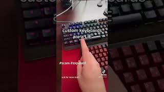 custom keyboards EXPOSED (waste of money)