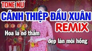 Cánh Thiệp Đầu Xuân Karaoke Remix Tone Nữ | Beat Chất Lượng Cao