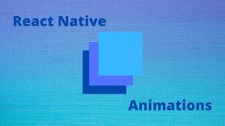 Animations in react native - Part 1 (Basics)