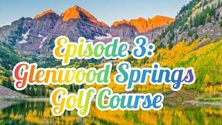 Episode 3 Zach VS Golf @ #1 9 Hole Course in COLORADO