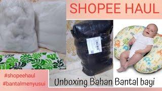 HAUL SHOPEE | unboxing bahan bikin bantal menyusui bayi