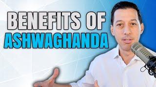 Benefits of ASHWAGANDHA | Dr. Stephen Cabral