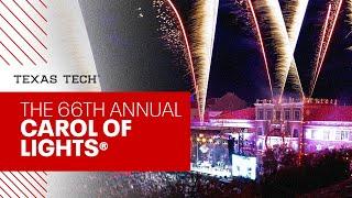 The 66th Annual Carol of Lights® | Texas Tech University