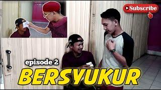 Episode 2 kahirupan mamang & idoy "BERSYUKUR"