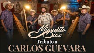 Tributo a Carlos Guevara - Miguelito Diaz  (Vídeo Oficial)