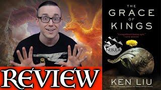 The Grace of Kings by Ken Liu is EXCELLENT - No Spoiler Review (Book One The Dandelion Dynasty)