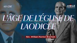 60-1211E - L’Âge de l’Église de Laodicée | Prophète William Marrion Branham