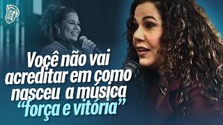 A HISTÓRIA DA MÚSICA FORÇA E VITÓRIA | ELIANA RIBEIRO