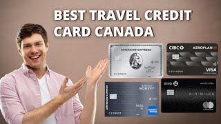 Best travel credit card Canada!