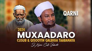 Muxaadaro Cusub & Qisooyin Qalbiga taabanayaa || Qarnikeena - Sheekh Xuseen Cali  Jabuuti 2024