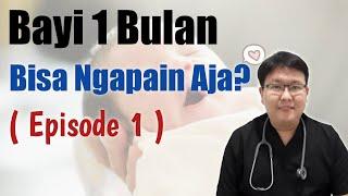 PERKEMBANGAN DAN PERTUMBUHAN BAYI 1 BULAN (eps 1) ENSIKLOPEDIA DOKTER