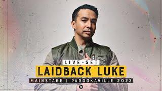 PAROOKAVILLE 2022 | LAIDBACK LUKE