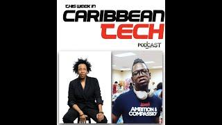 This Week in Caribbean Tech #15