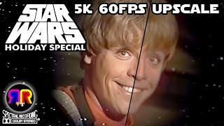 Star Wars Holiday Special: 5K 60fps Upscale (1978)