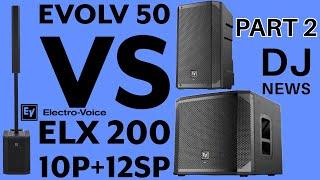 Which Should You Get? EV Evolve 50 vs ELX-200 10P and 12SP Audio Output Comparison And Demonstration