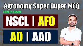 Agronomy Super Duper MCQ Old is Gold | NSCL | AFO | AO | AAO