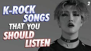 K-ROCK SONGS THAT YOU SHOULD LISTEN (PART 2)