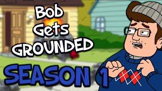 Bob Gets Grounded: Season 1