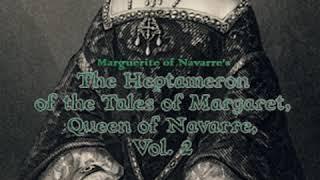 The Heptameron of the Tales of Margaret, Queen of Navarre, Vol. 2 by MARGUERITE OF NAVARRE