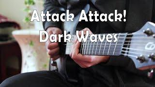 Attack Attack! - Dark Waves (Guitar Cover)