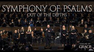 Symphony of Psalms LIVE - Out Of The Depths