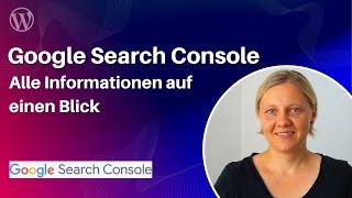 Google Search Console • Grundlagen und Überblick