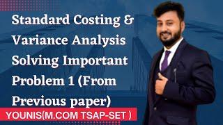 Standard Costing | Cost Control Techniques  | Solving Important Problem 1 (From Previous paper)