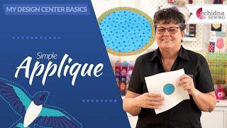 My Design Center Basics - Simple Applique | Echidna Sewing